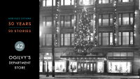 Heritage Ottawa 50 Years | 50 Stories - Charles Ogilvy Limited Department Store